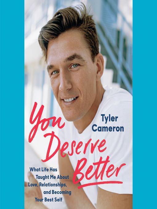 Title details for You Deserve Better by Tyler Cameron - Wait list